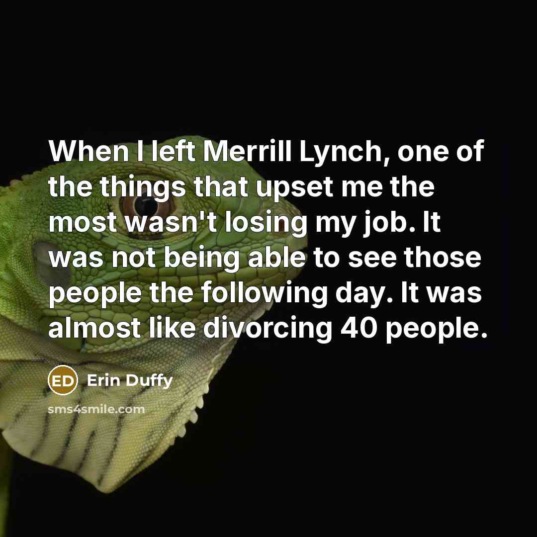 “When I left Merrill Lynch, one of the things that…” quote by Erin Duffy