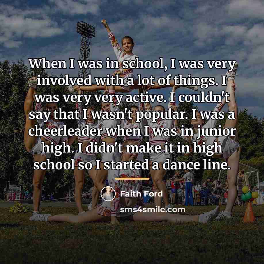 “When I was in school, I was very involved with…” quote by Faith Ford