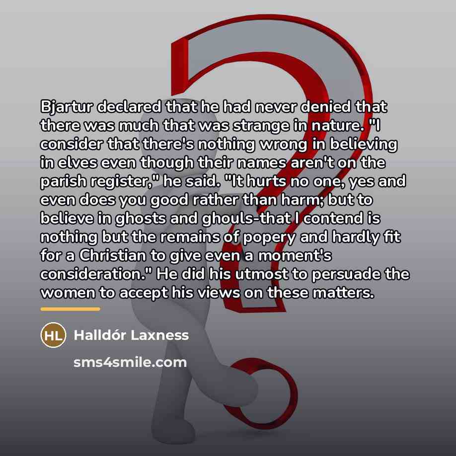 “Bjartur declared that he had never denied that there was…” quote by Halldór Laxness