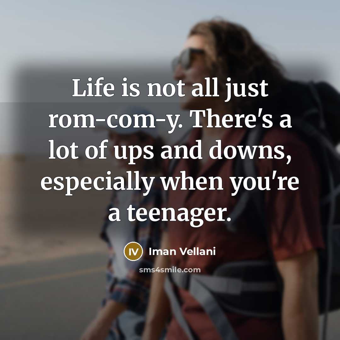 “Life is not all just rom-com-y. There's a lot of…” quote by Iman Vellani