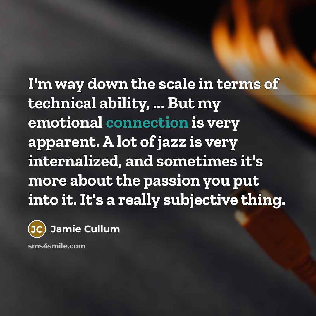 “I`m way down the scale in terms of technical ability,…” quote by Jamie Cullum
