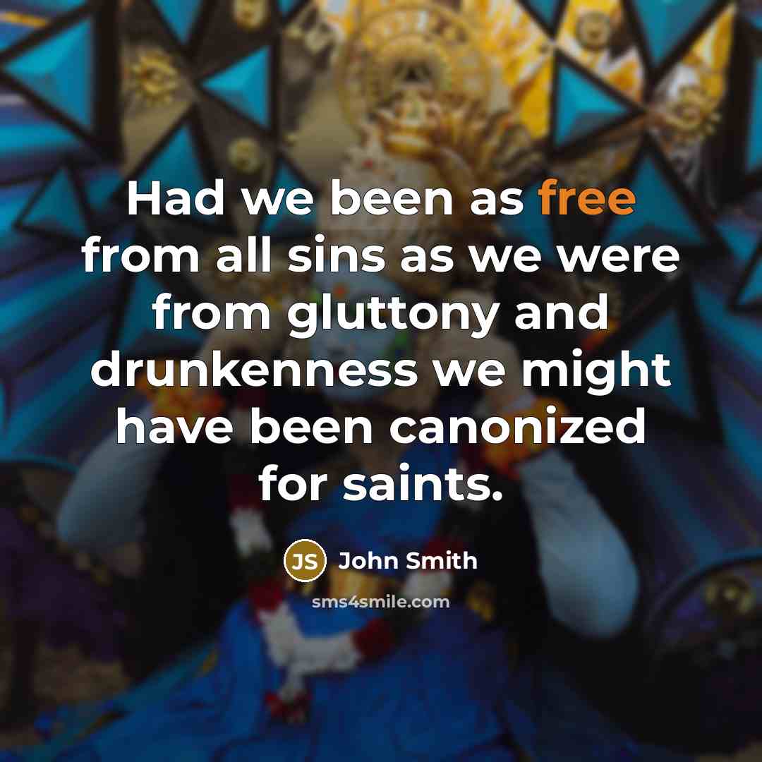 “Had we been as free from all sins as we…” quote by John Smith