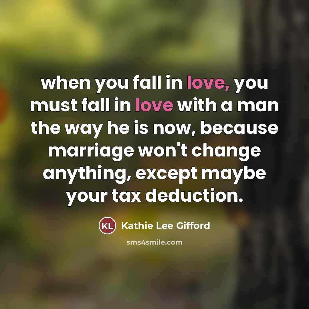 “when you fall in love, you must fall in love…” quote by Kathie Lee Gifford