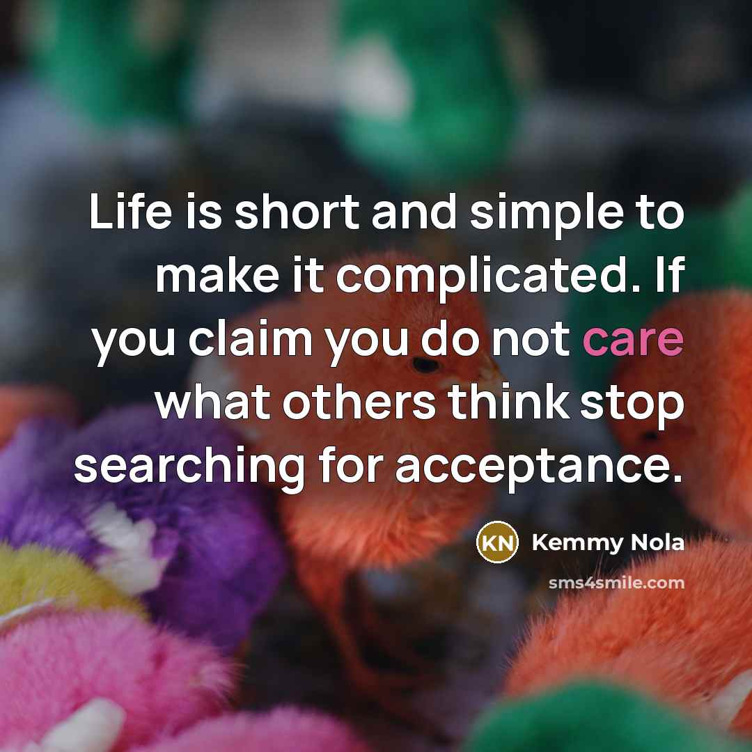“Life is short and simple to make it complicated. If…” quote by Kemmy Nola