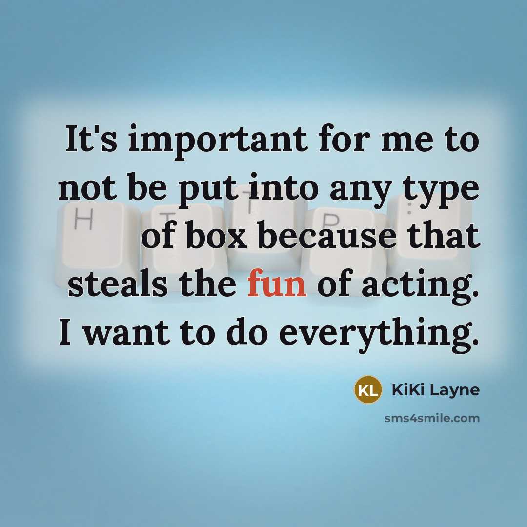 “It's important for me to not be put into any…” quote by KiKi Layne