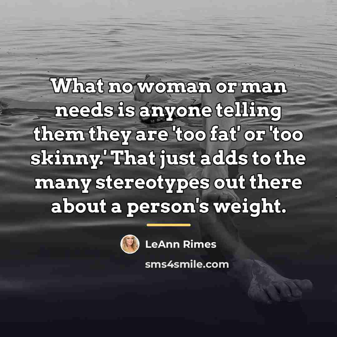 “What no woman or man needs is anyone telling them…” quote by LeAnn Rimes