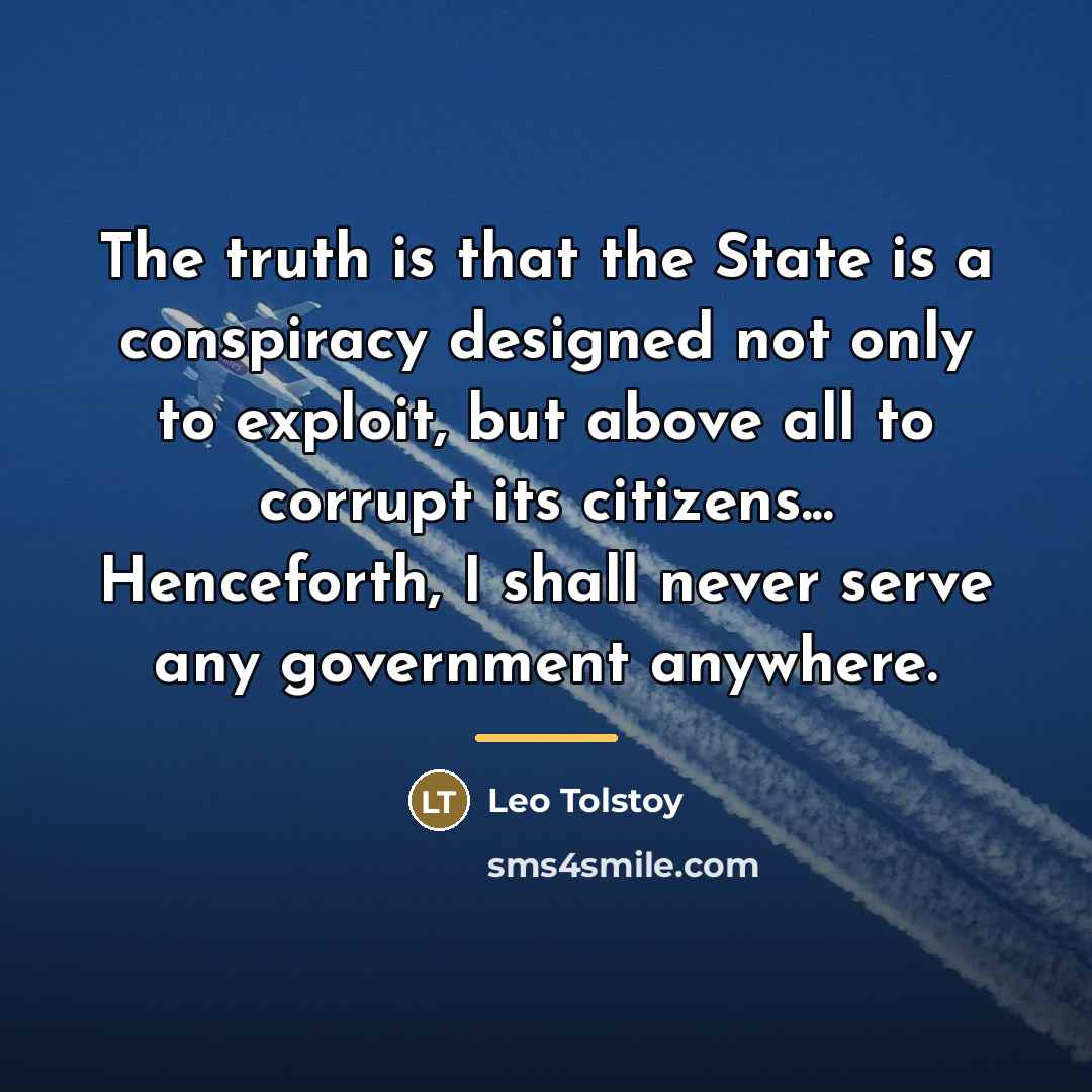 “The truth is that the State is a conspiracy designed…” quote by Leo Tolstoy