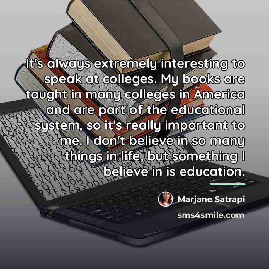 “It's always extremely interesting to speak at colleges. My books…” quote by Marjane Satrapi