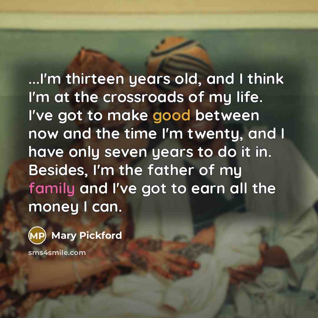 “...I'm thirteen years old, and I think I'm at the…” quote by Mary Pickford