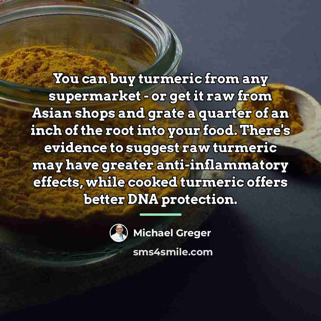 “You can buy turmeric from any supermarket - or get…” quote by Michael Greger