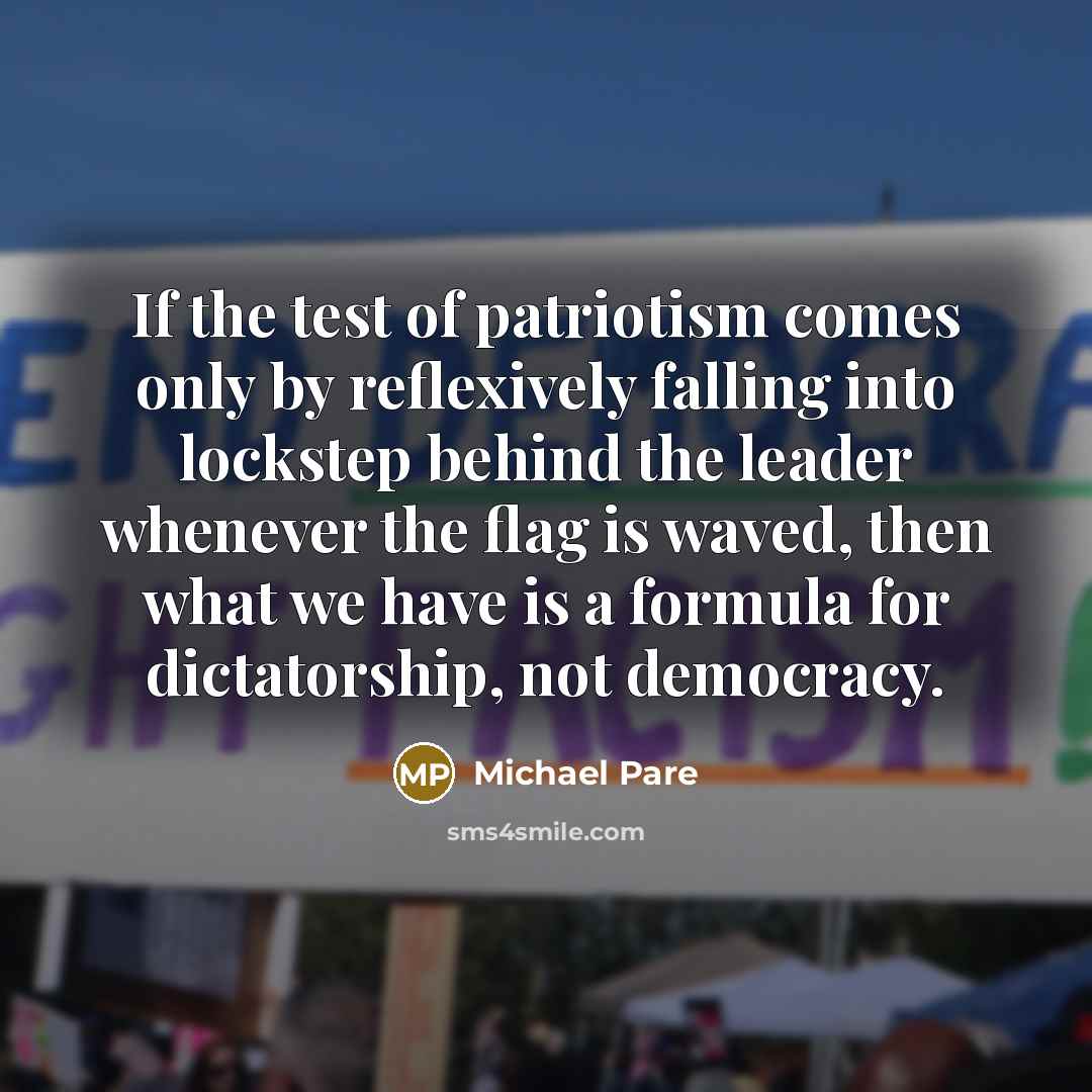 “If the test of patriotism comes only by reflexively falling…” quote by Michael Pare