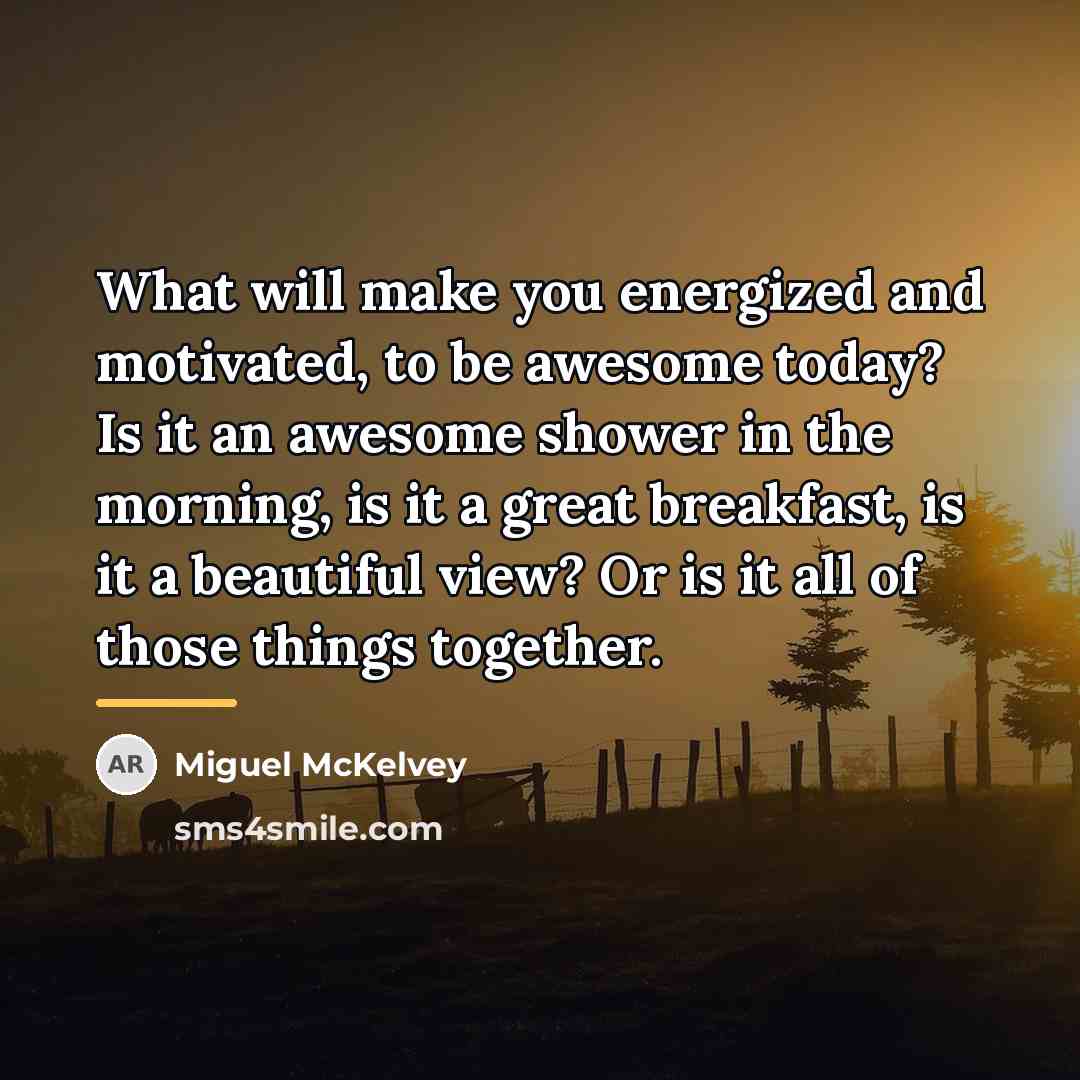“What will make you energized and motivated, to be awesome…” quote by Miguel McKelvey