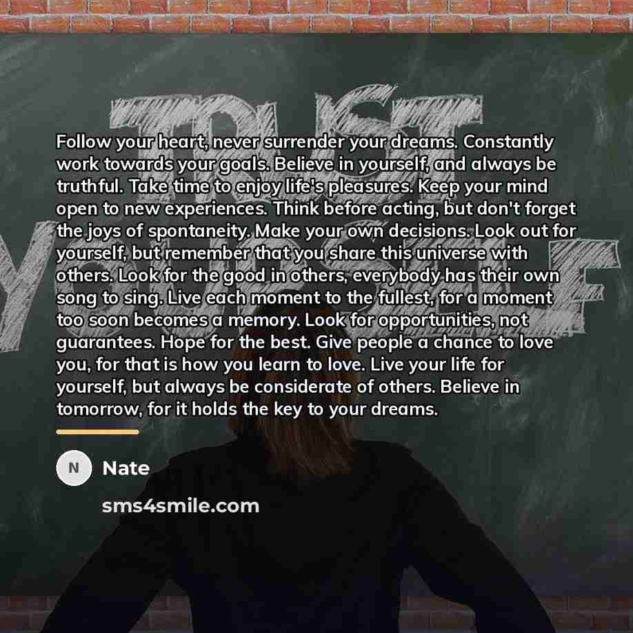 “Follow your heart, never surrender your dreams. Constantly work towards…” quote by Nate