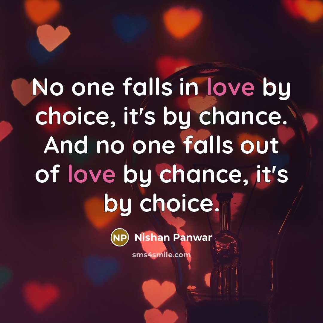 “No one falls in love by choice, it's by chance.…” quote by Nishan Panwar