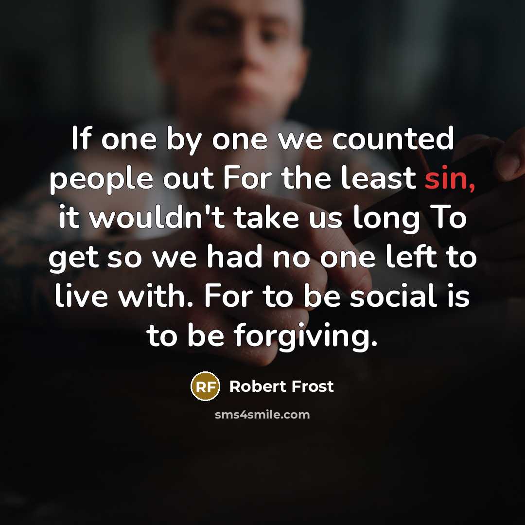 “If one by one we counted people out For the…” quote by Robert Frost