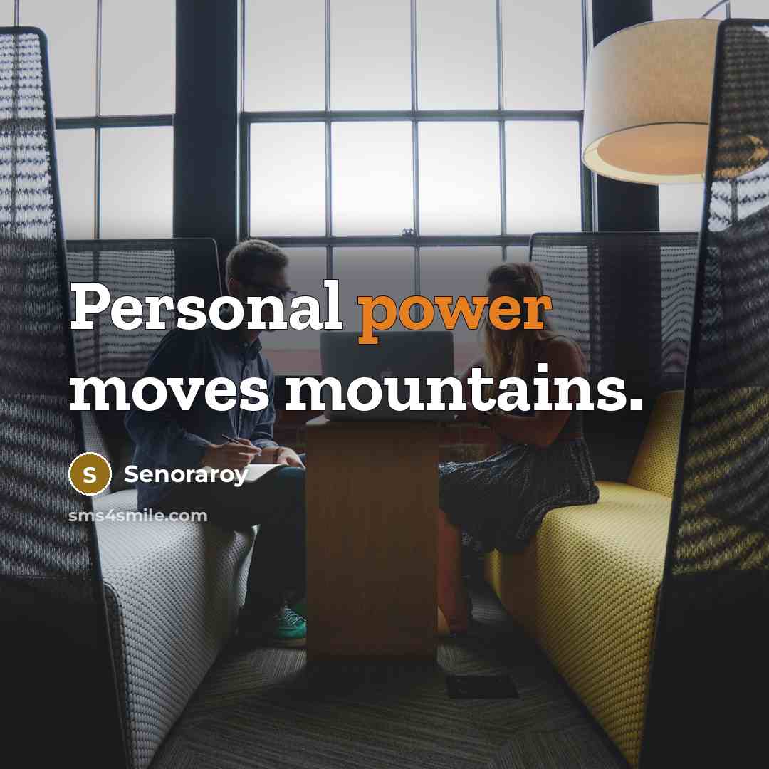 “Personal power moves mountains.…” quote by Senoraroy