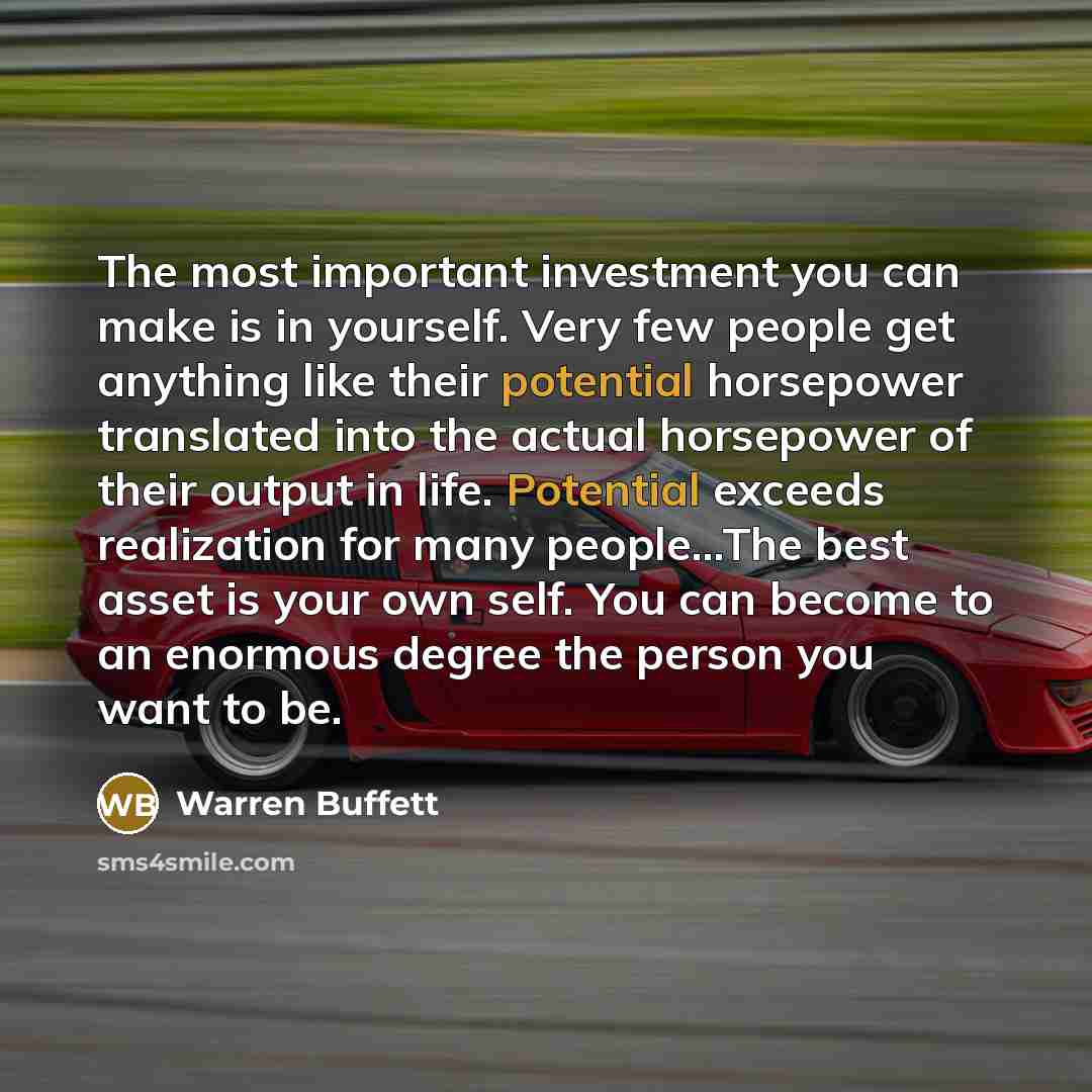 “The most important investment you can make is in yourself.…” quote by Warren Buffett