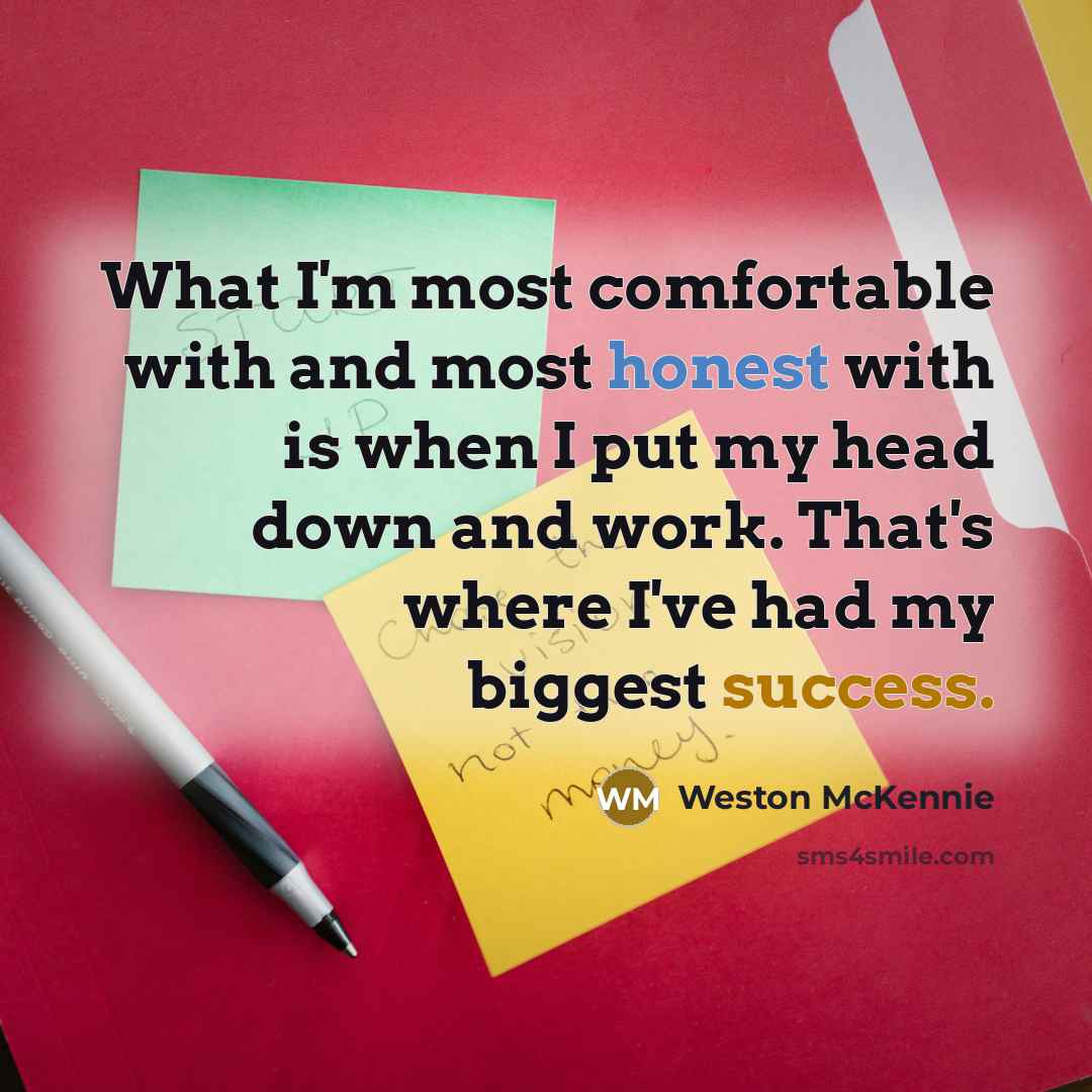“What I'm most comfortable with and most honest with is…” quote by Weston McKennie