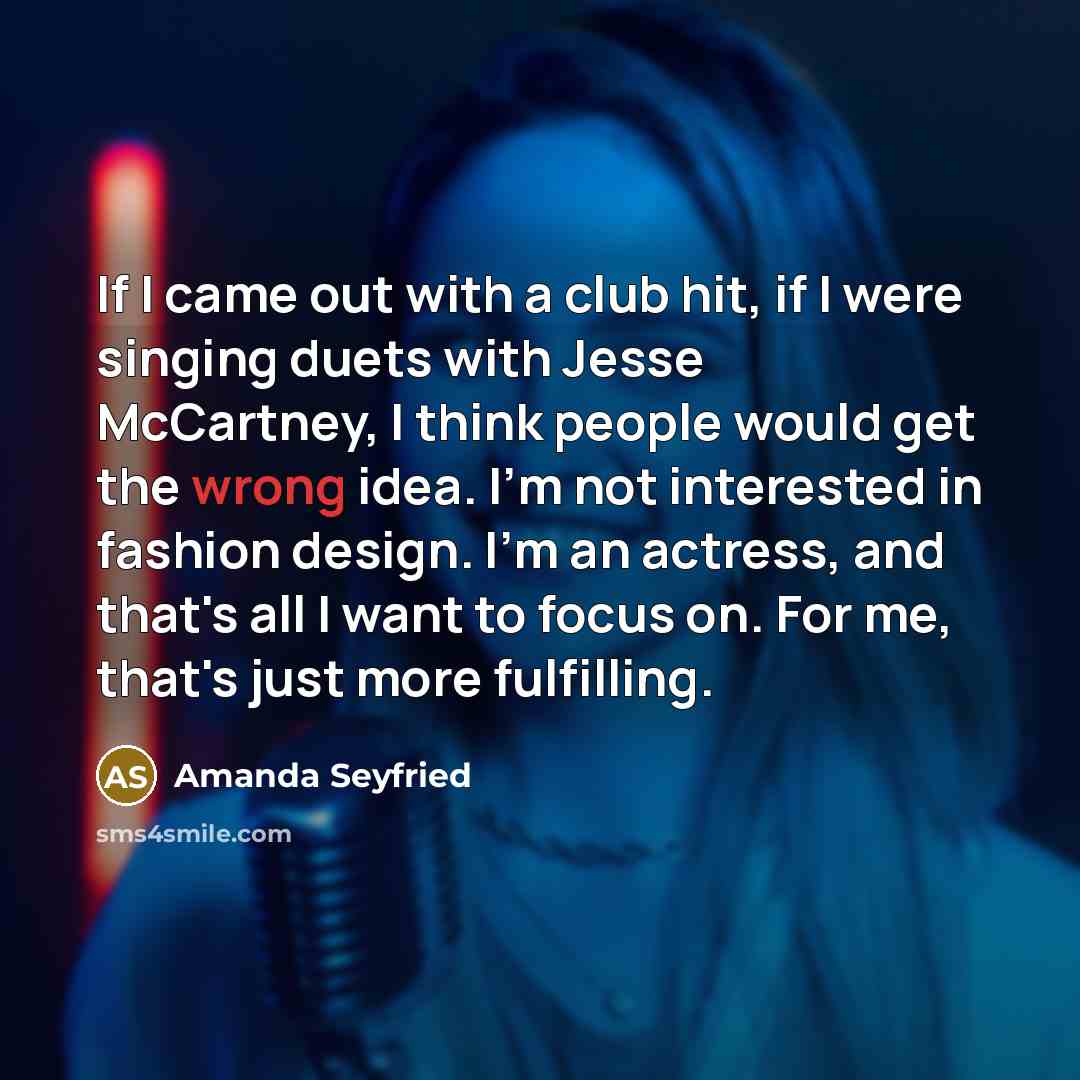 “If I came out with a club hit, if I…” quote by Amanda Seyfried