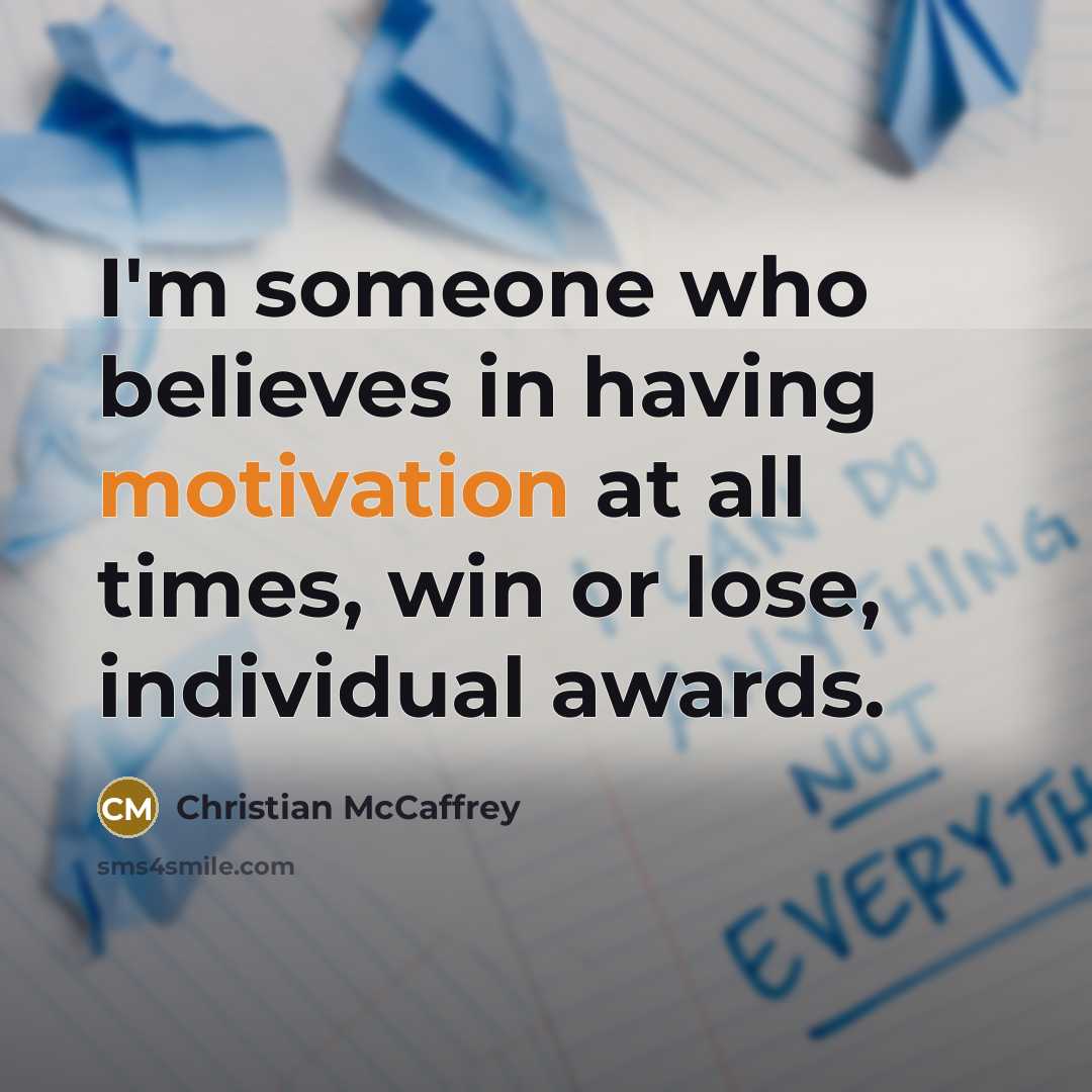 “I'm someone who believes in having motivation at all times,…” quote by Christian McCaffrey