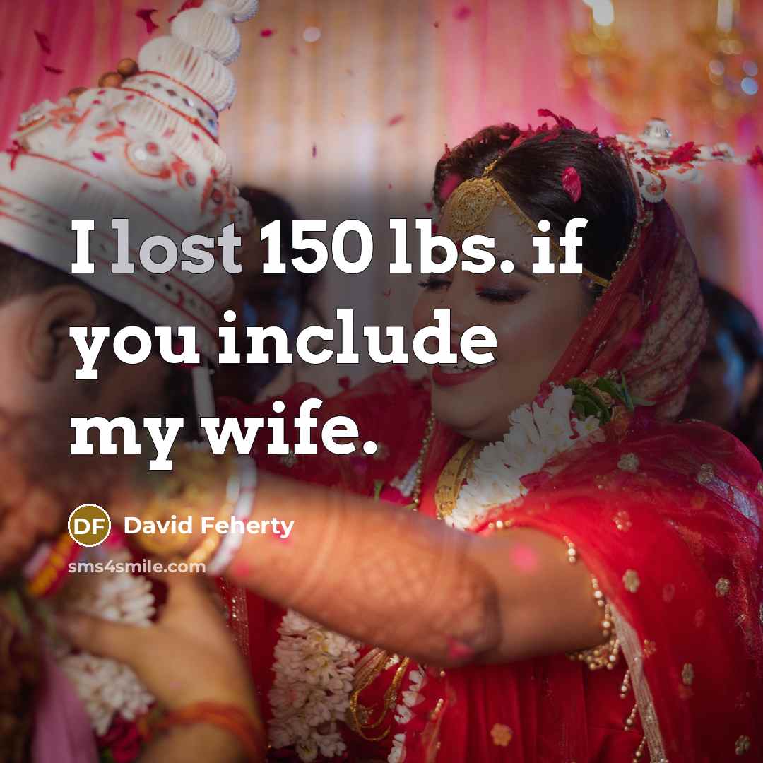 “I lost 150 lbs. if you include my wife.…” quote by David Feherty