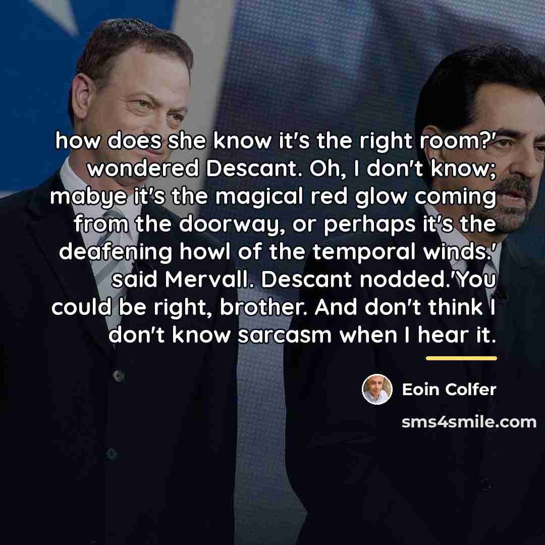 “how does she know it's the right room?' wondered Descant.…” quote by Eoin Colfer