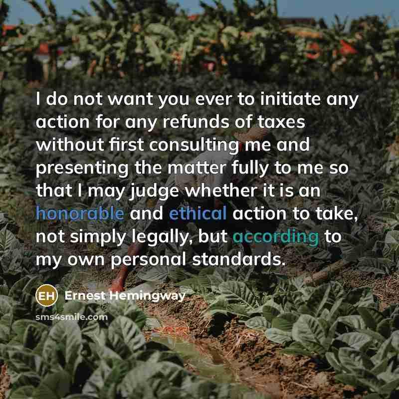 “I do not want you ever to initiate any action…” quote by Ernest Hemingway