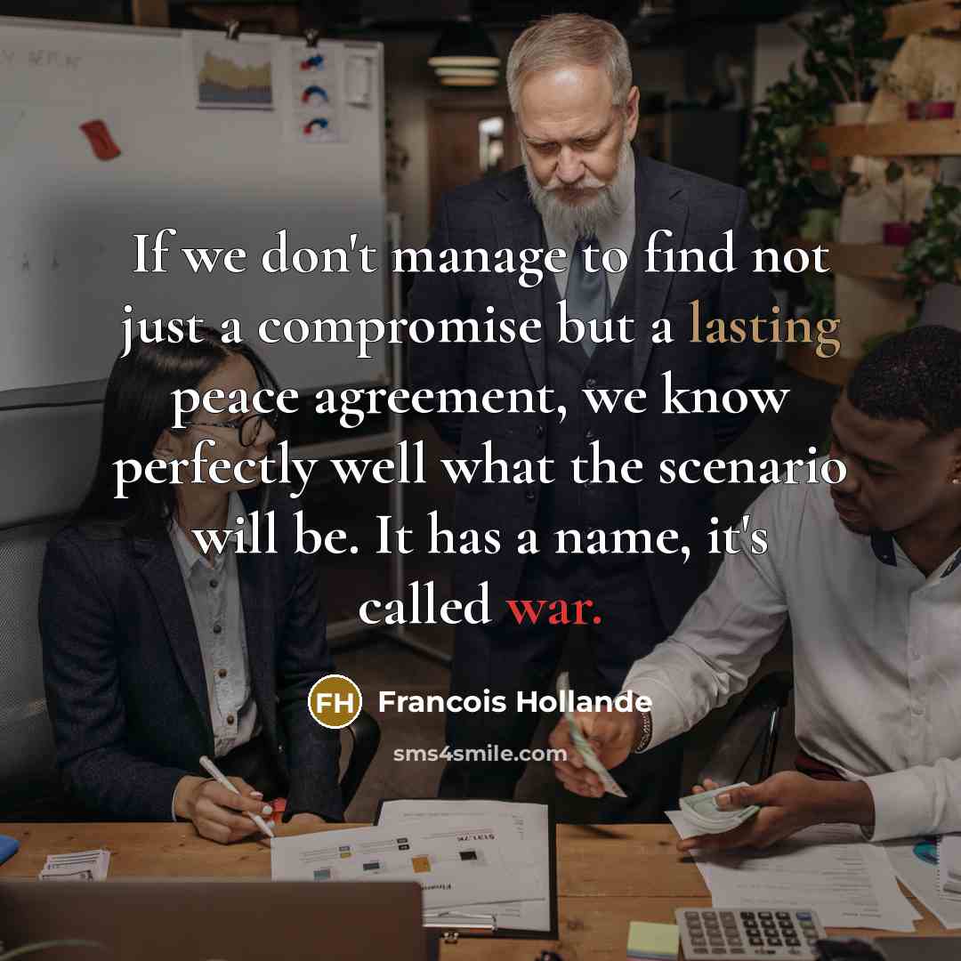 “If we don't manage to find not just a compromise…” quote by Francois Hollande