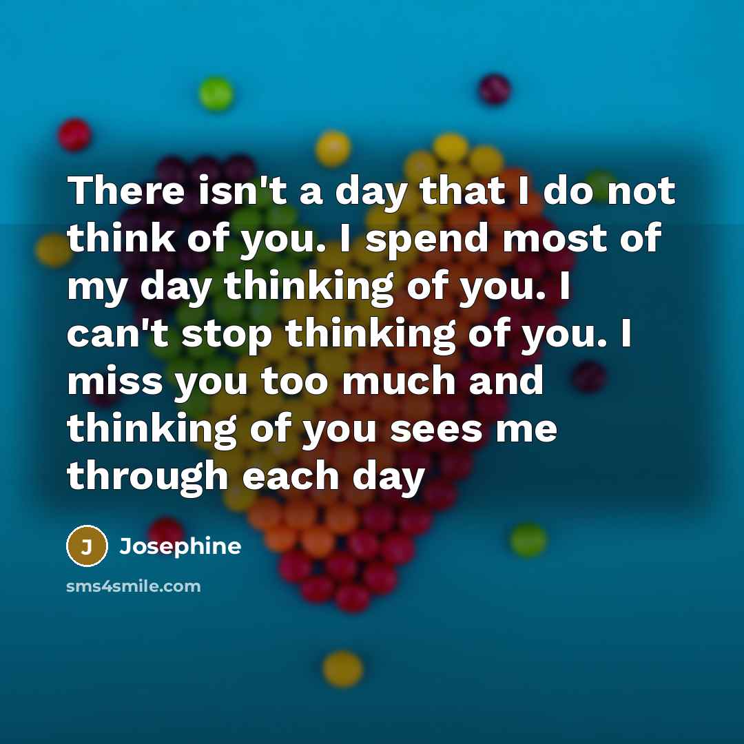 “There isn't a day that I do not think of…” quote by Josephine