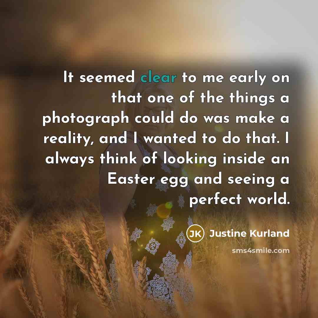 “It seemed clear to me early on that one of…” quote by Justine Kurland