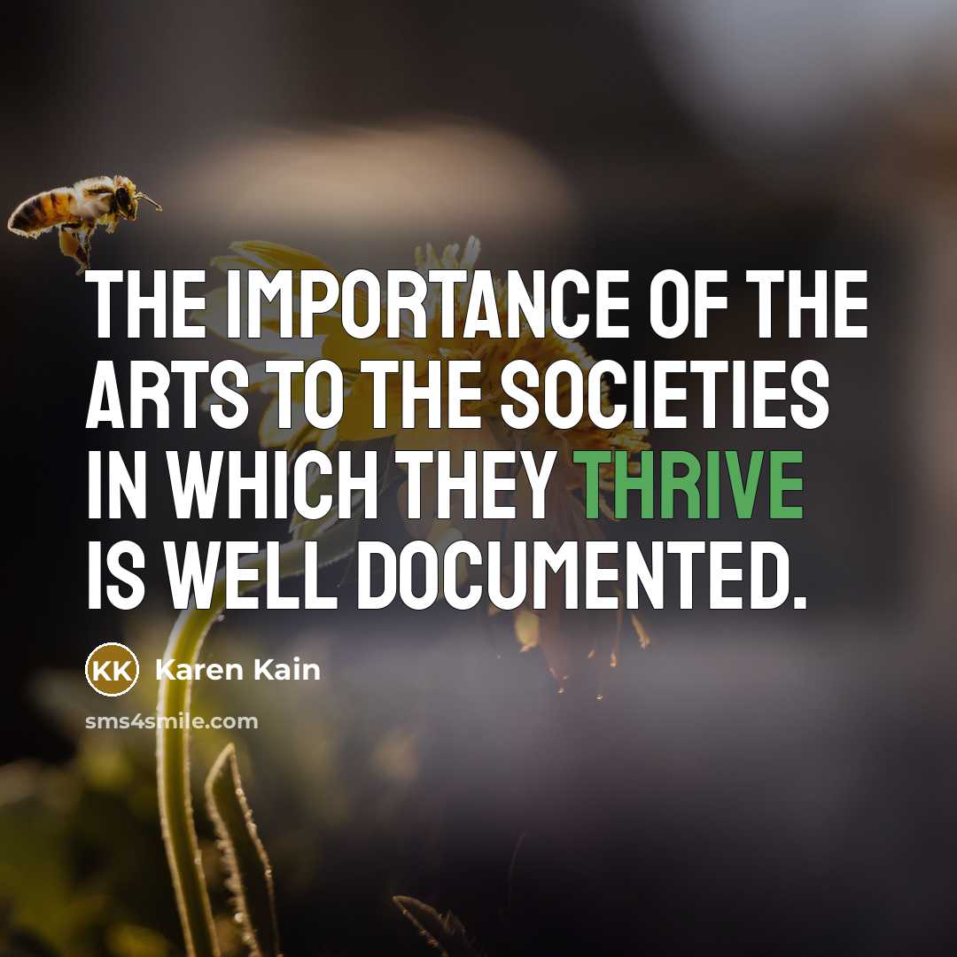 “The importance of the arts to the societies in which…” quote by Karen Kain