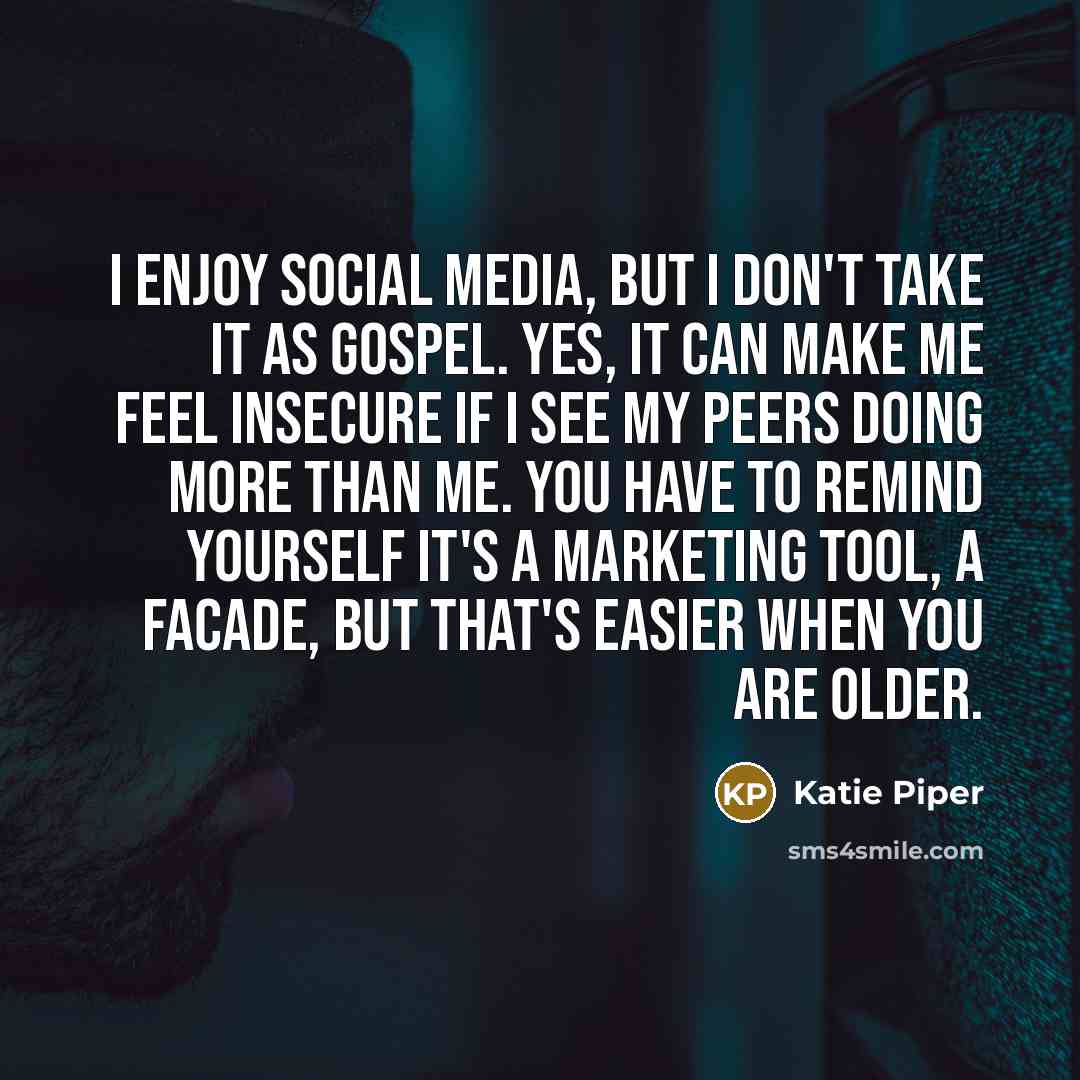 “I enjoy social media, but I don't take it as…” quote by Katie Piper