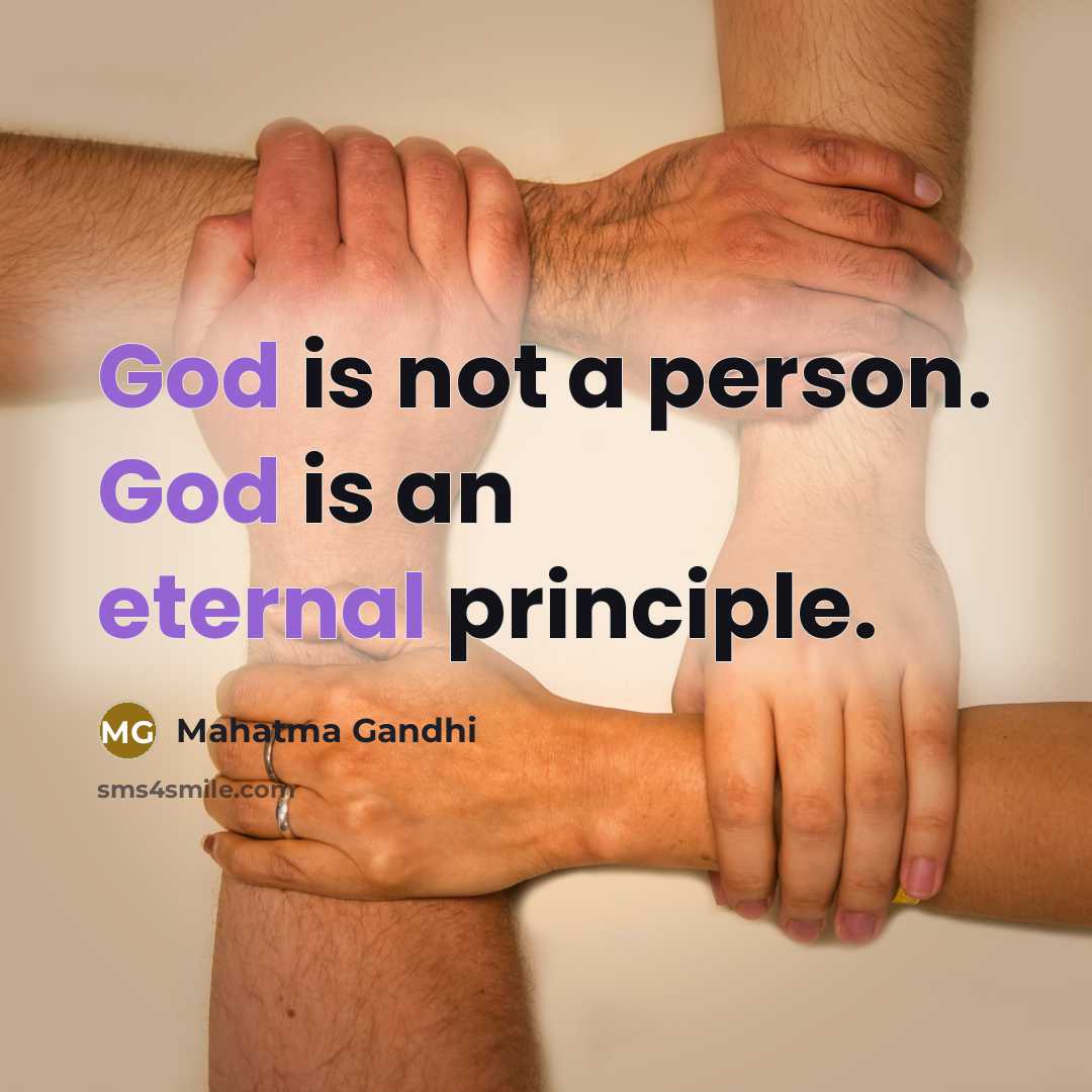 “God is not a person. God is an eternal principle.…” quote by Mahatma Gandhi