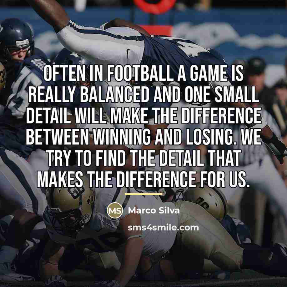 “Often in football a game is really balanced and one…” quote by Marco Silva