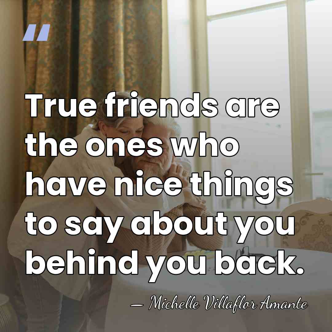 True friends are the ones who have nice things to say about&hellip; - Michelle Villaflor Amante