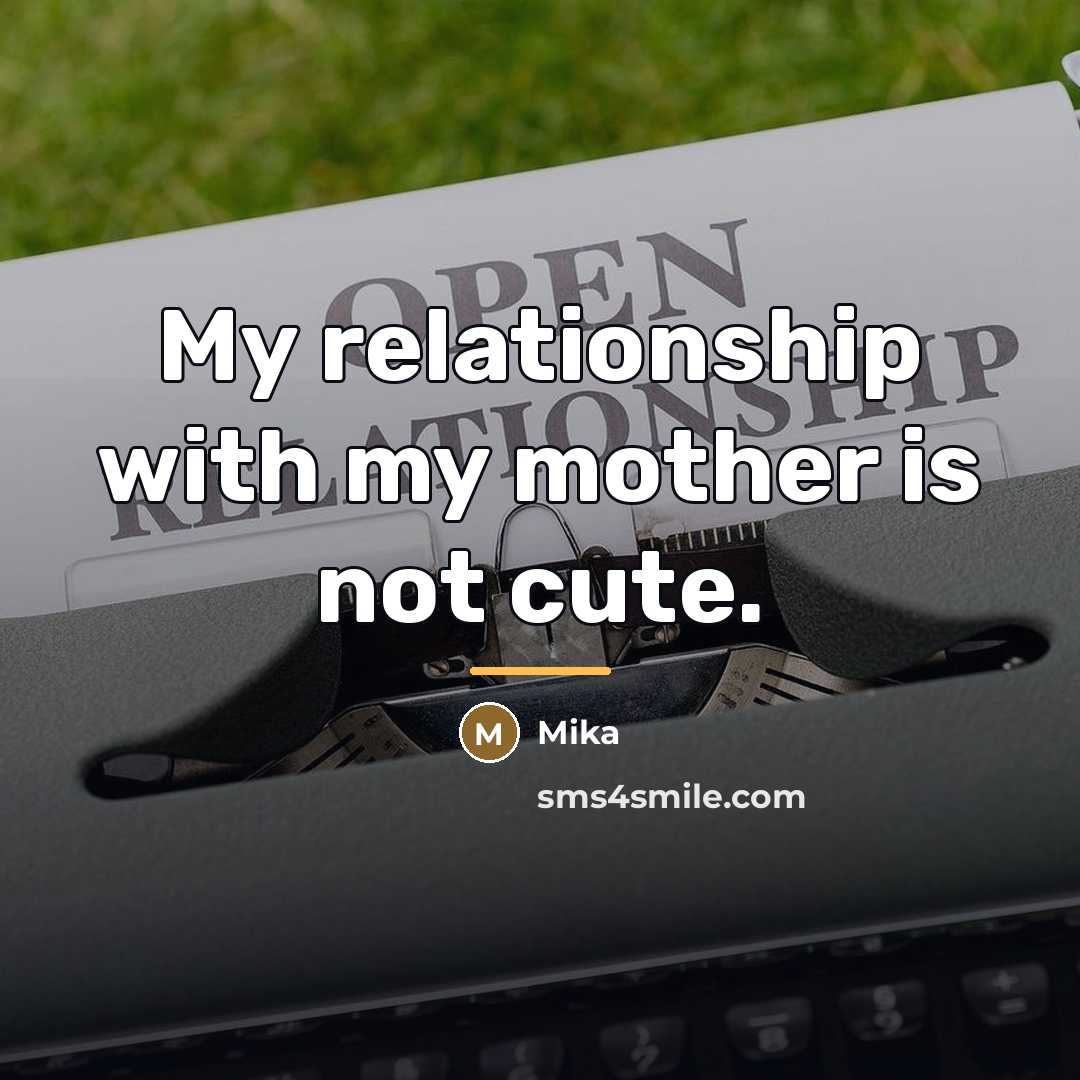“My relationship with my mother is not cute.…” quote by Mika