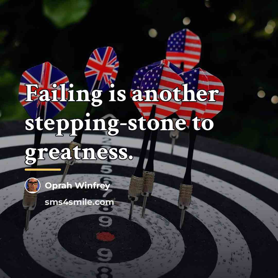 “Failing is another stepping-stone to greatness.…” quote by Oprah Winfrey