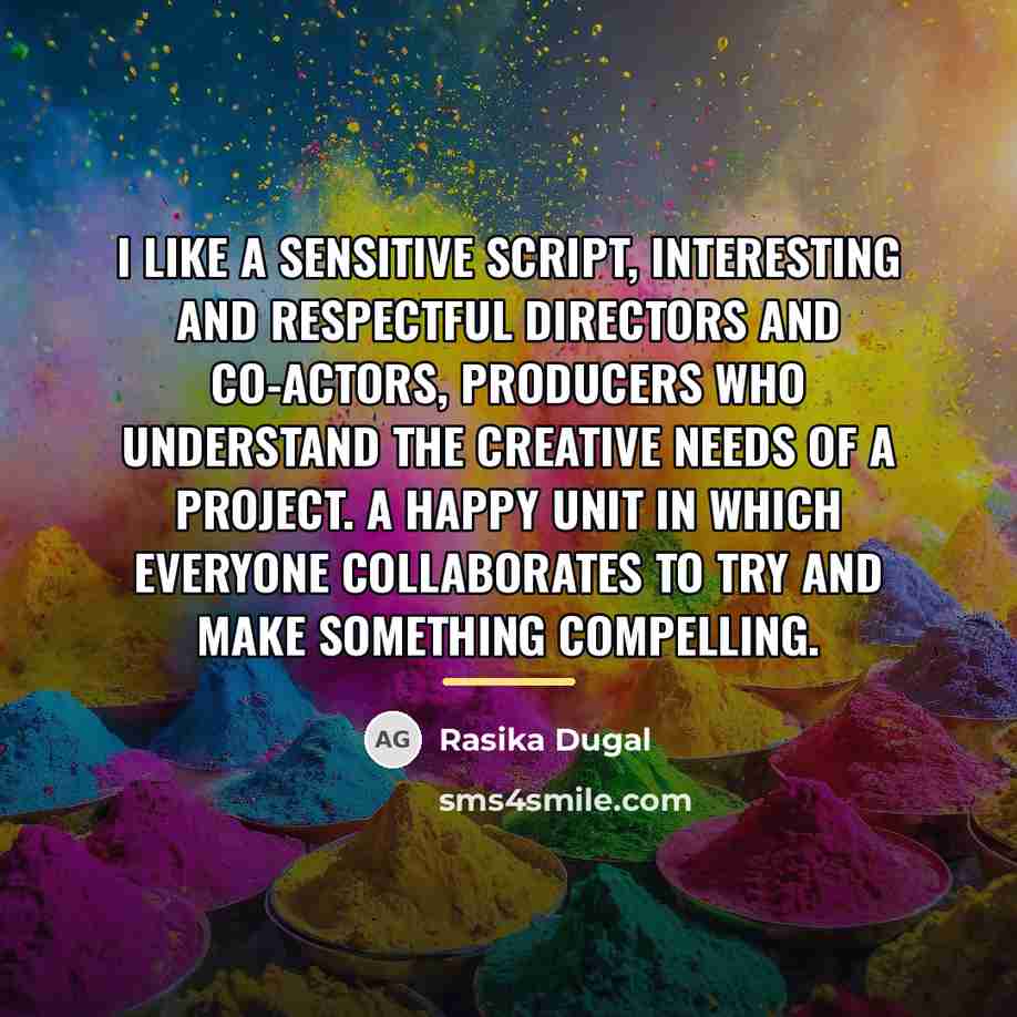 “I like a sensitive script, interesting and respectful directors and…” quote by Rasika Dugal
