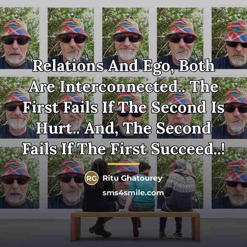 “Relations And Ego, Both Are Interconnected.. The First Fails If…” quote by Ritu Ghatourey