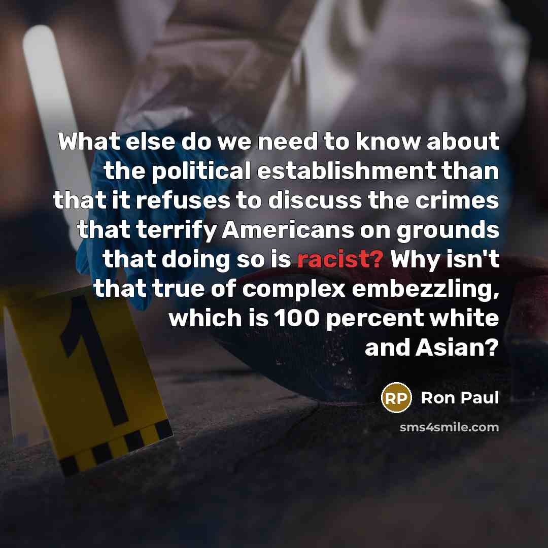 “What else do we need to know about the political…” quote by Ron Paul