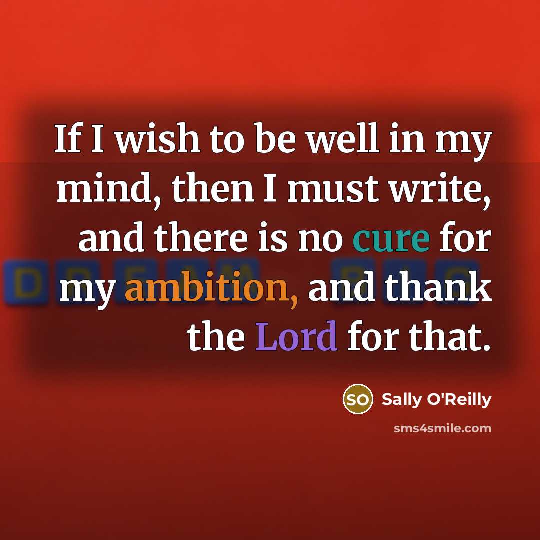 “If I wish to be well in my mind, then…” quote by Sally O'Reilly