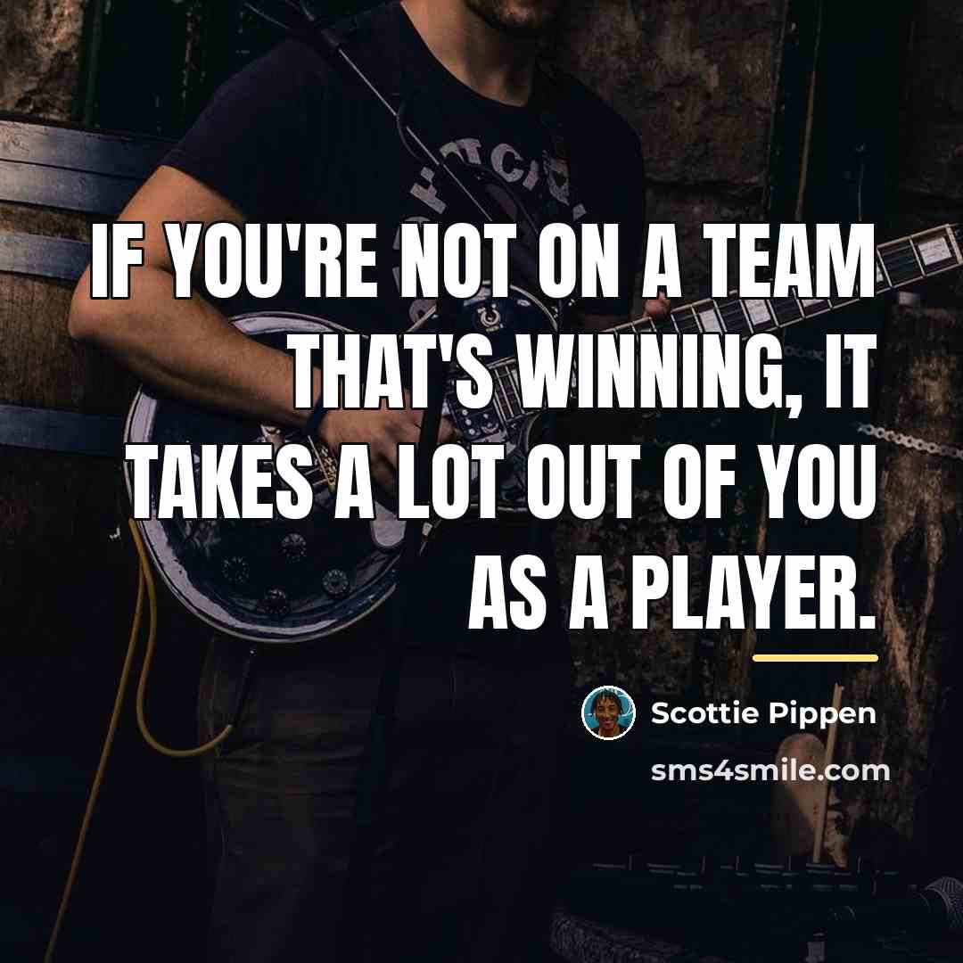 “If you're not on a team that's winning, it takes…” quote by Scottie Pippen