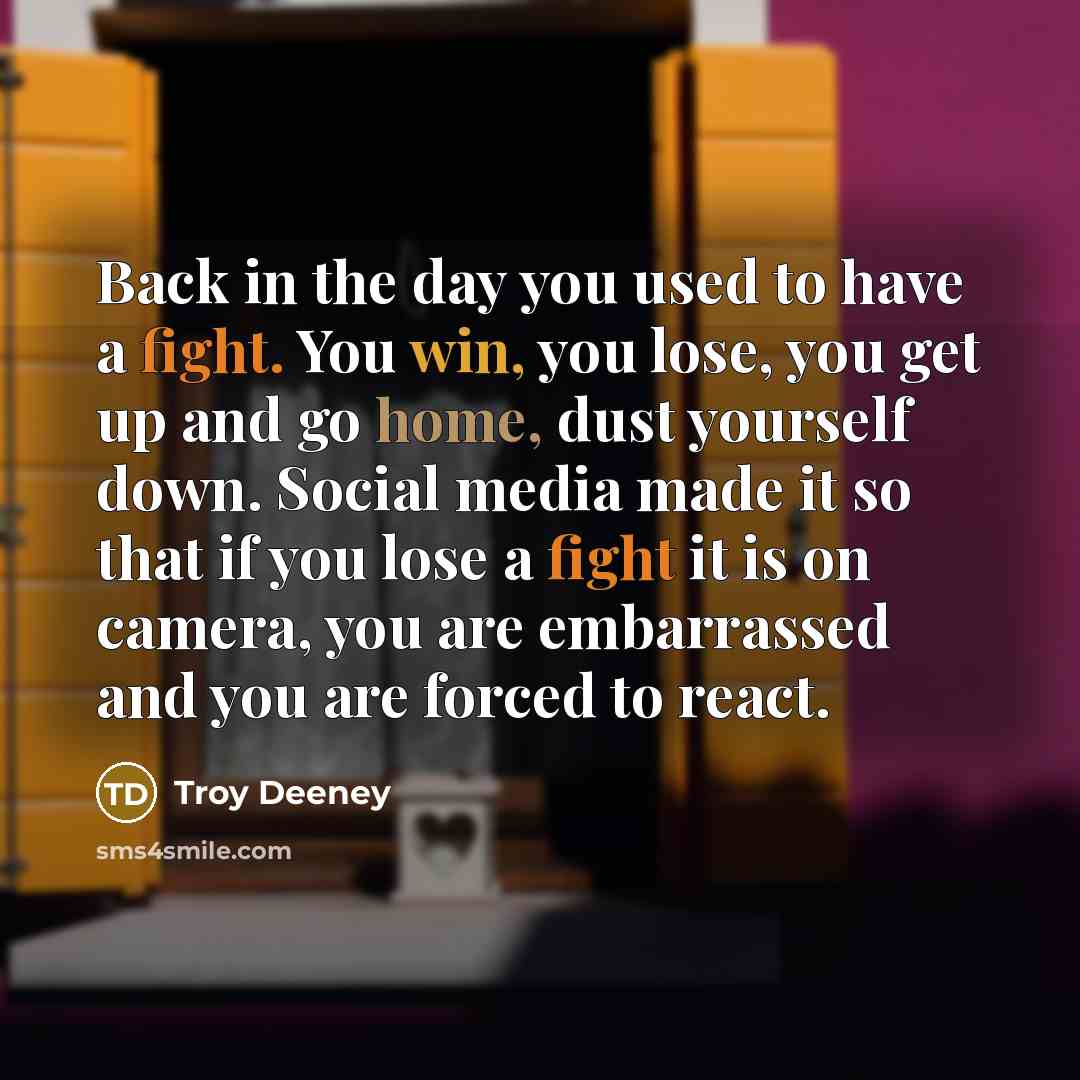 “Back in the day you used to have a fight.…” quote by Troy Deeney