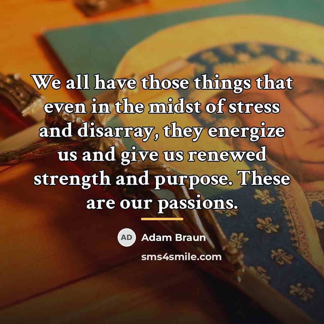 “We all have those things that even in the midst…” quote by Adam Braun