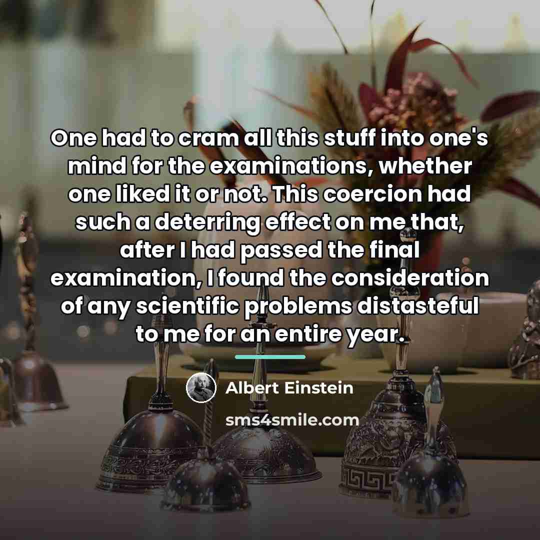 “One had to cram all this stuff into one's mind…” quote by Albert Einstein