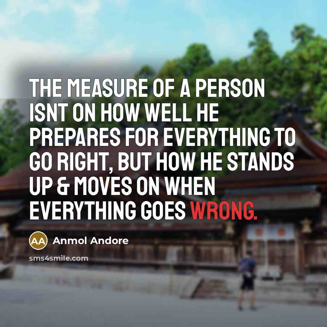 “The measure of a person isnt on how well he…” quote by Anmol Andore