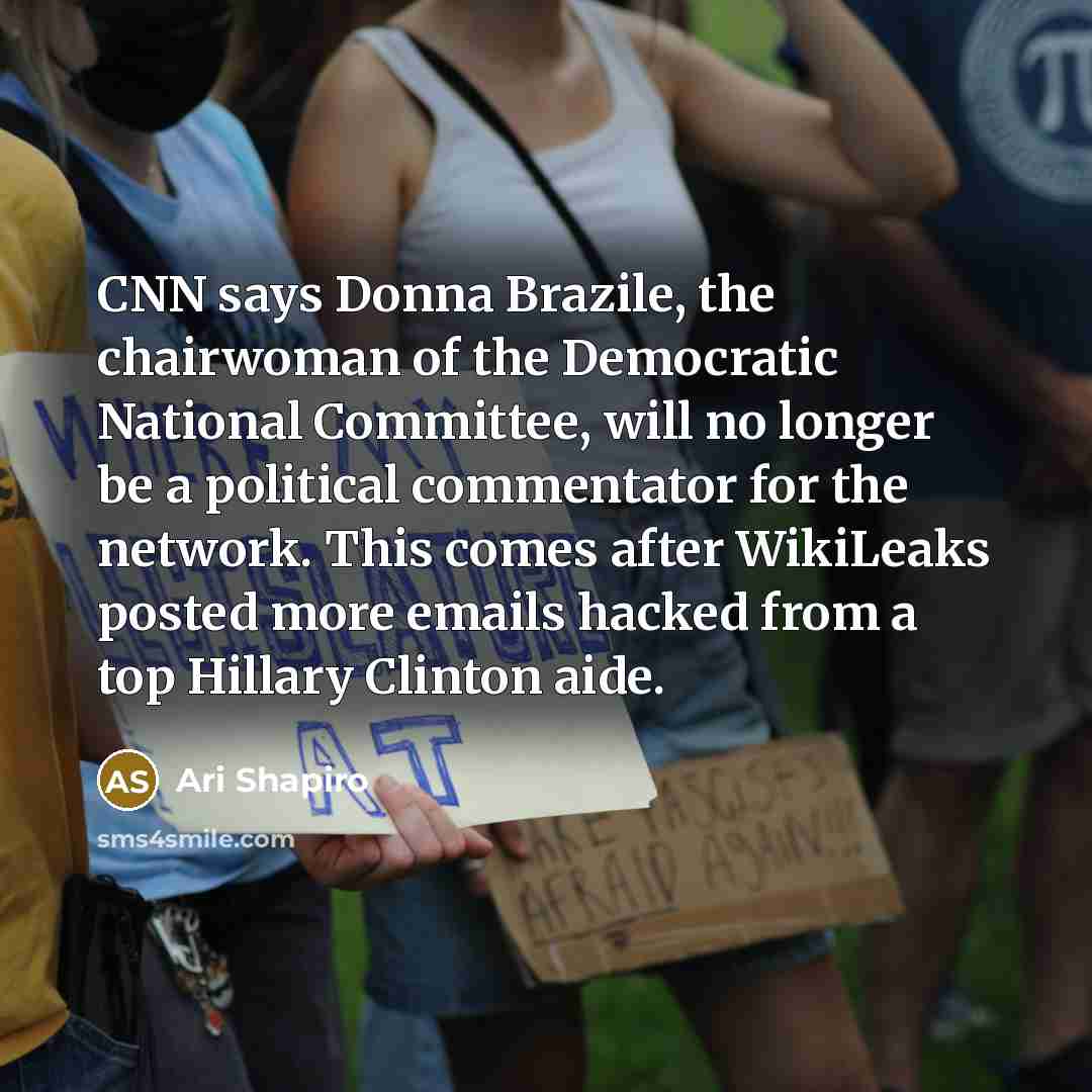“CNN says Donna Brazile, the chairwoman of the Democratic National…” quote by Ari Shapiro