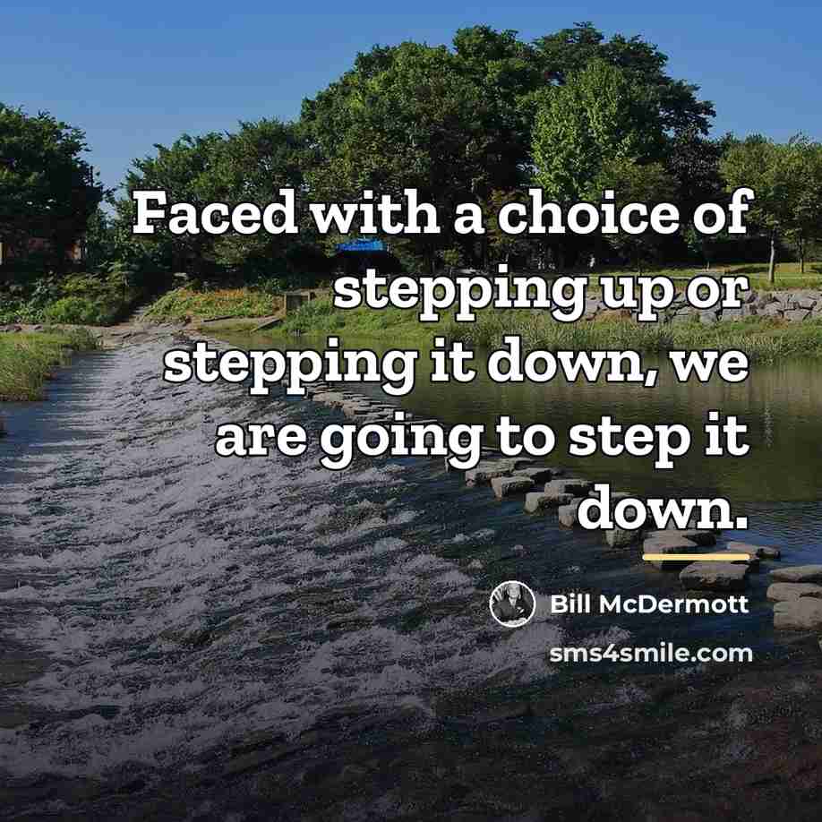“Faced with a choice of stepping up or stepping it…” quote by Bill McDermott