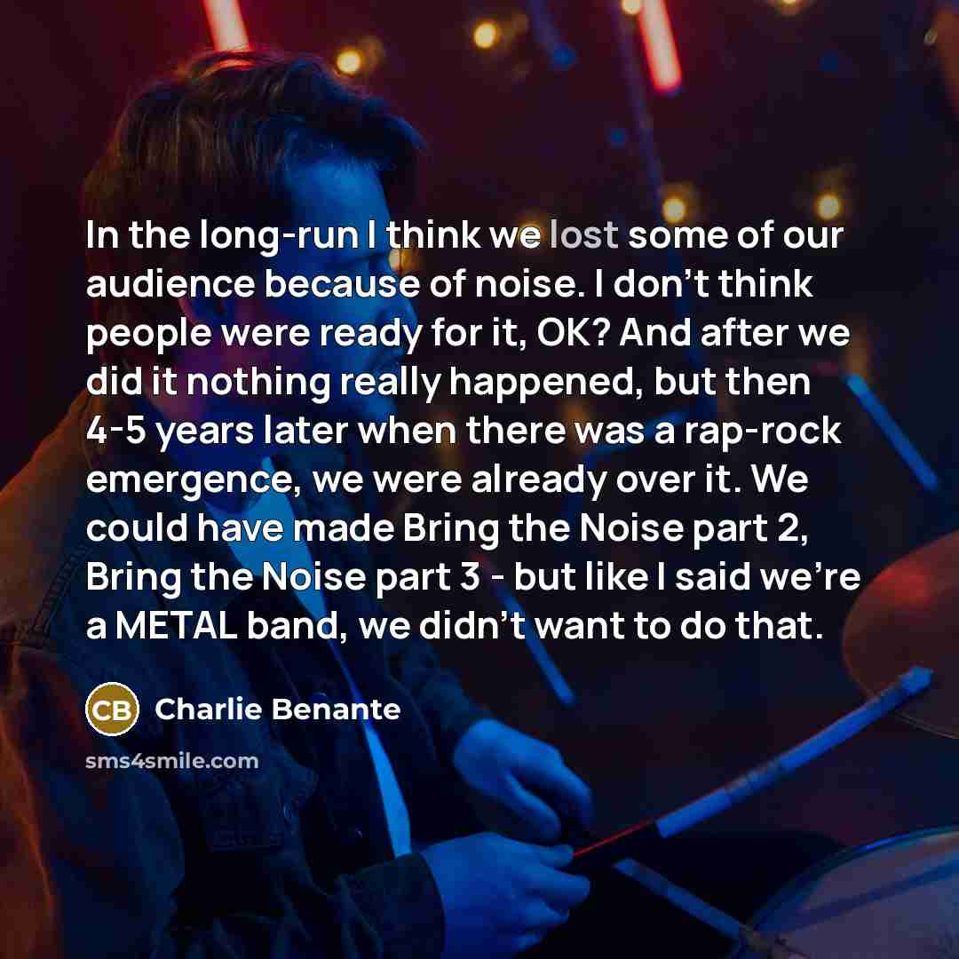 “In the long-run I think we lost some of our…” quote by Charlie Benante