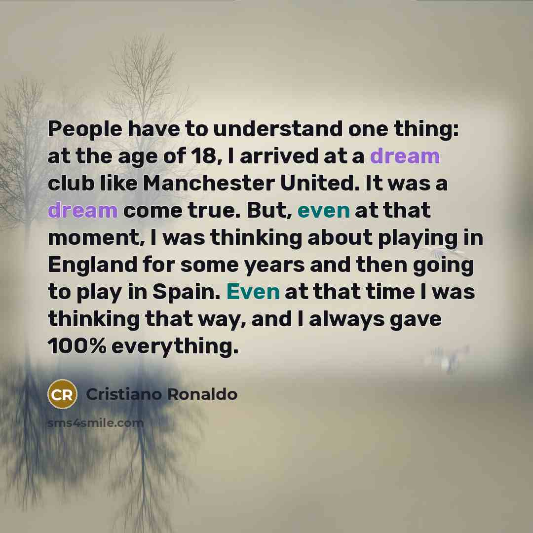 “People have to understand one thing: at the age of…” quote by Cristiano Ronaldo